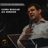 Como Buscar Ao Senhor | Pr. André Oliveira