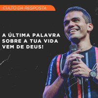 A Última Palavra Sobre a Tua Vida Vem de Deus! | Pr. Filipe Bitencourt