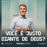Você é justo diante de Deus? | Pr. Josué Valandro Jr.