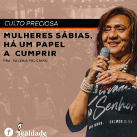 Mulheres Sábias, Há Um Papel A Cumprir| Pra. Valéria Feliciano