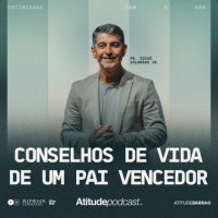Conselhos de vida de um pai vencedor | Pr. Josué Valandro Jr.