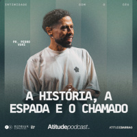 A história, a espada e o chamado | Pr. Pedro Vuks