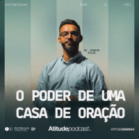 O poder de uma casa de oração | Pr. Efraym Silva
