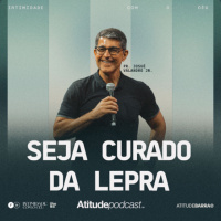 Seja curado da lepra | Pr. Josué Valandro Jr.