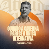 Quando a caverna parece a única alternativa | Pr.Josué Valandro Jr.
