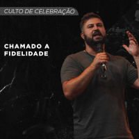 Chamado a Fidelidade | Pr. Felipe Freitas