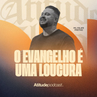 O evangelho é uma loucura | Pr. Felipe Freitas