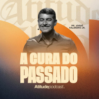 A cura do passado | Pr. Josué Valandro Jr