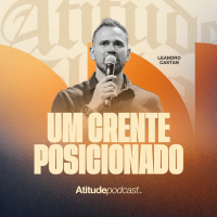 Um crente posicionado | Leandro Castan