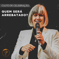 Quem Será Arrebatado? | Pra. Nádia Campos