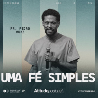 Uma fé simples | Pr. Pedro Vuks