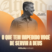 O que tem impedido você de servir a Deus | Pr. Josué Valandro Jr.