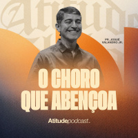O choro que abençoa | Pr. Josué Valandro Jr