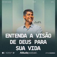 Entenda a Visão De Deus Para Sua Vida | Pr. Josué Valandro Jr.