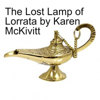 The Lost Lamp of Lorrata by Karen McKivitt