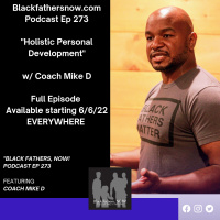 Ep: 273-Holistic Personal Development w/ Coach Mike D
