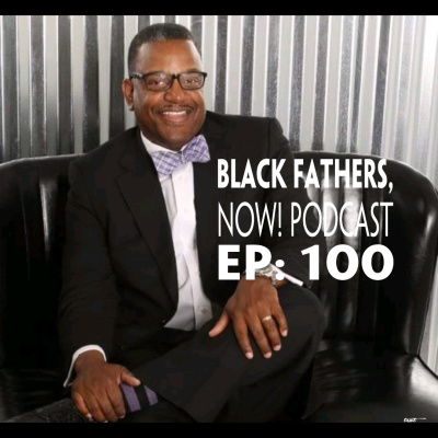 Black Fathers, Now!