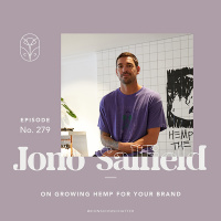 S06 Episode 279 | Jono Salfield of Afends on DIY hemp farming for textiles  why hemp rules (from both a farming  carbon-capture lens)