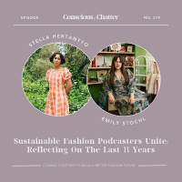 Sustainable fashion podcasters unite — Emily Stochl of Pre-Loved Podcast  Stella Hertantyo of Conscious Style Podcast help us reflect on 11 years since Rana Plaza, celebrating collective movements  ways to focus our continued advocacy