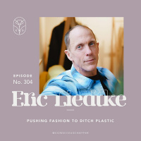Eric Liedtke of UNLESS on pressing fashion to ditch the plastic ingredients and ideating on what it will take for corporations to truly change