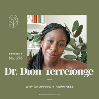 S06 Episode 276 | Fashion psychology, contextualizing our buying behaviors amidst todays *speed*  how shopping is not equal to happiness