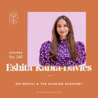 S05 Episode 245 | Eshita Kabra-Davies of By Rotation on fashion rental, making the sharing economy personal  challenging the pressure of *newness*