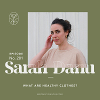 What are *healthy clothes*  understanding that our clothing actually enters and impacts our bodies