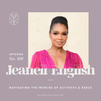 Jeanell English on navigating the pressure to project a certain image in business  across climate spaces and balancing the worlds of activists  execs as a leader in impact