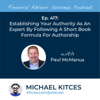 Ep 417: Establishing Your Authority As An Expert By Following A Short Book Formula For Authorship with Paul G McManus
