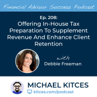 Ep 208: Offering In-House Tax Preparation To Supplement Revenue And Enhance Client Retention with Debbie Freeman