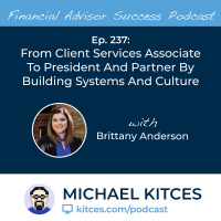 Ep 237: From Client Services Associate To President And Partner By Building Systems And Culture with Brittany Anderson
