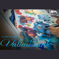 El Arte De Amar Valientemente