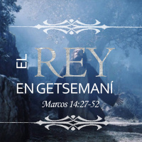 57. El Rey en Getsemani