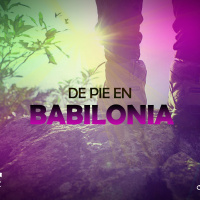 De Pie En Babilonia