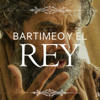 42. Bartimeo y el Rey