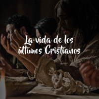 La Vida De Los Ultimos Cristianos