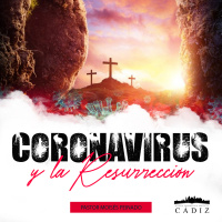 Coronavirus Y La Resurrección
