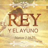 11. El Rey y el ayuno