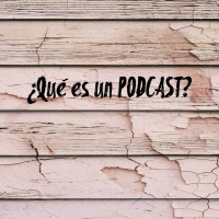 ¿Qué es un Podcast?