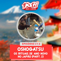 Episódio #14 Oshogatsu - Rituais de ano novo no Japão part 2