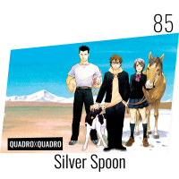Quadro x Quadro 085 – Silver Spoon