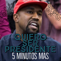 20 07 2020 5 minutos más - Quiero ser presidente