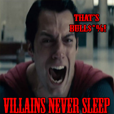Villains Never Sleep