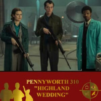 Pennyworth Season 3 Episodes 10 Highland Wedding on TV Podcast Industries
