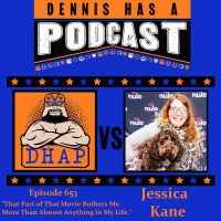 Episode 653 - That Part of That Movie Bothers Me More Than Almost Anything in My Life.