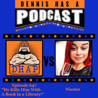 Episode 647 - He Kills Him With A Book in a Library!