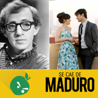 SCM 17 - Woody Allen, el Amor Millenial y el Tiempo Perdido