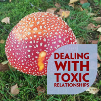 Dealing with toxic relationships