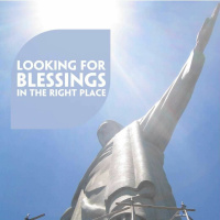 Looking for blessings in the right place
