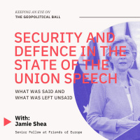 Security and defence in the State of the Union speech – Keeping an Eye on the Geopolitical Ball
